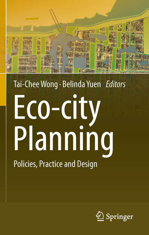 Eco-city Planning: Policies, Practice and Design