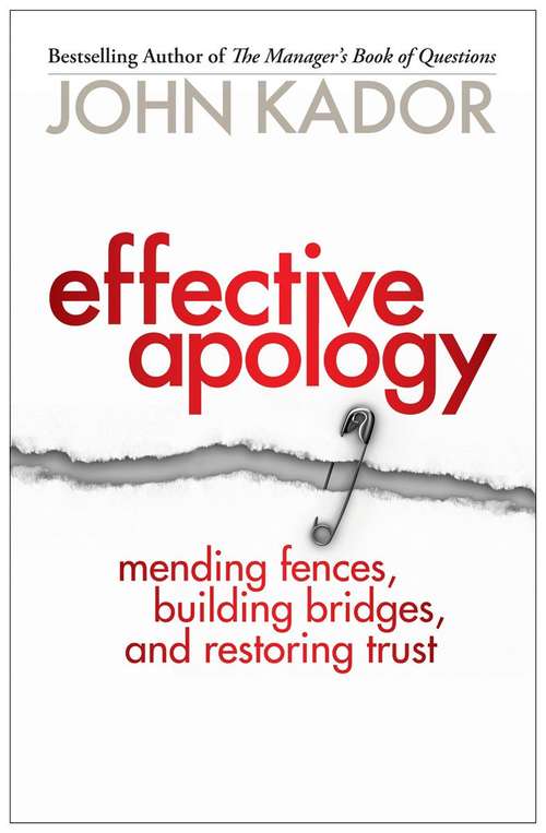 Book cover of Effective Apology: Mending Fences, Building Bridges, and Restoring Trust
