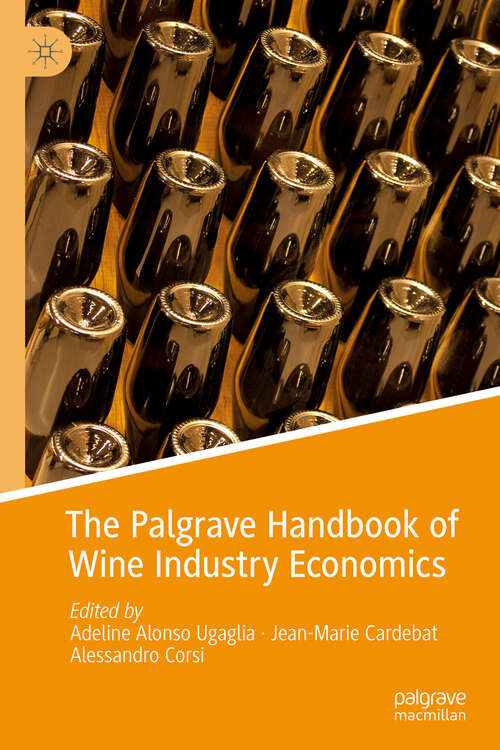 Book cover of The Palgrave Handbook of Wine Industry Economics (1st ed. 2019)