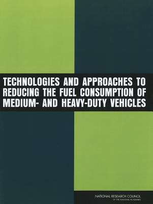 Book cover of Technologies and Approaches to Reducing the Fuel Consumption of Medium- and Heavy-Duty Vehicles