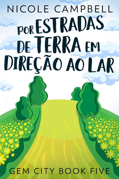 Book cover of Por Estradas de Terra em Direção ao Lar