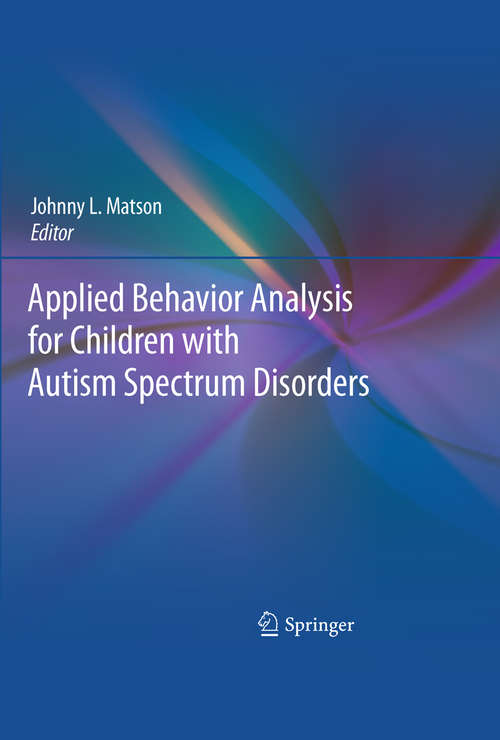 Book cover of Applied Behavior Analysis for Children with Autism Spectrum Disorders