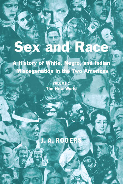 Sex and Race, Volume 2: Negro-Caucasian Mixing in All Ages and All Lands -- The Old World