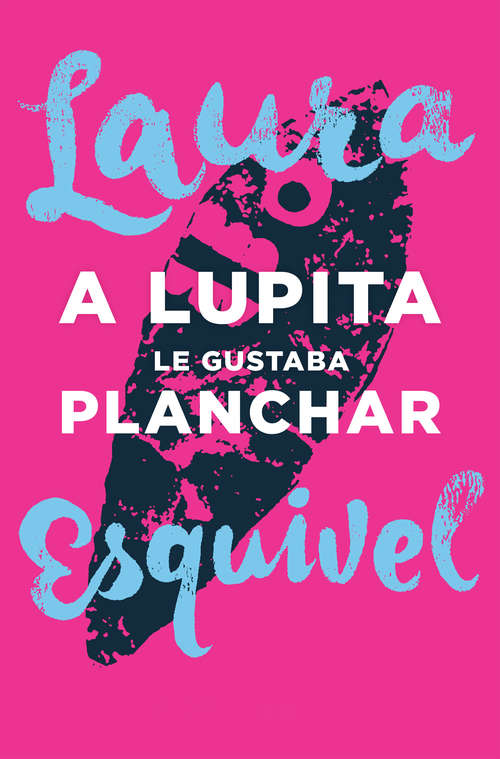 Book cover of A Lupita le gustaba planchar