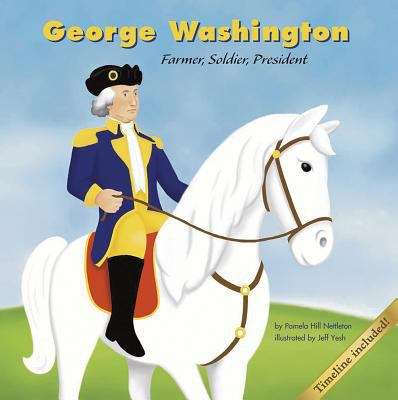 Book cover of George Washington: Farmer, Soldier, President (Biographies Series)