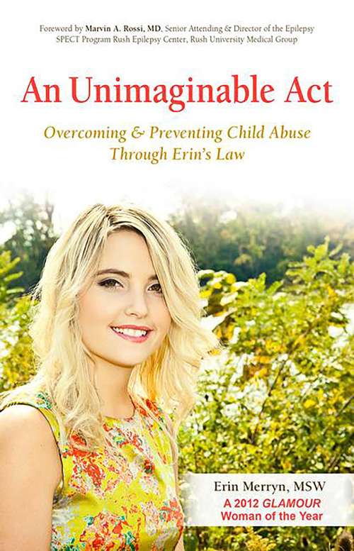 Book cover of An Unimaginable Act: Overcoming and Preventing Child Abuse Through Erin's Law