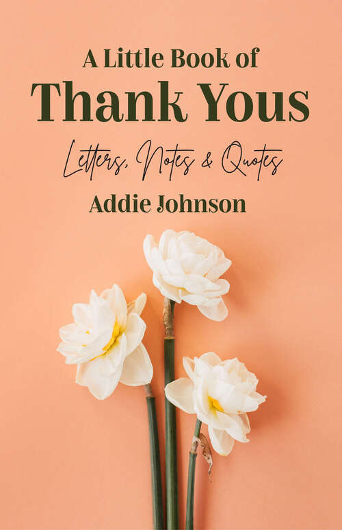 Book cover of A Little Book of Thank Yous: Letters, Notes & Quotes
