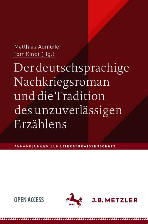Book cover of Der deutschsprachige Nachkriegsroman und die Tradition des unzuverlässigen Erzählens (1. Aufl. 2021) (Abhandlungen zur Literaturwissenschaft)