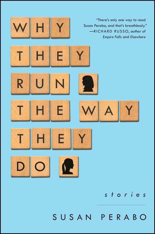 Book cover of Why They Run the Way They Do: Stories