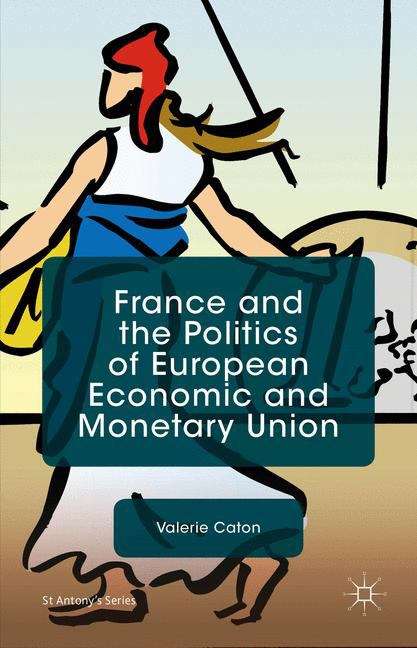 Book cover of France and the Politics of European Economic and Monetary Union