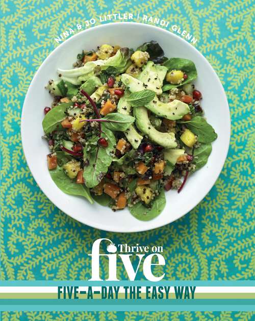 Book cover of Thrive on Five: Simple Recipes to Get Your Five-a-Day