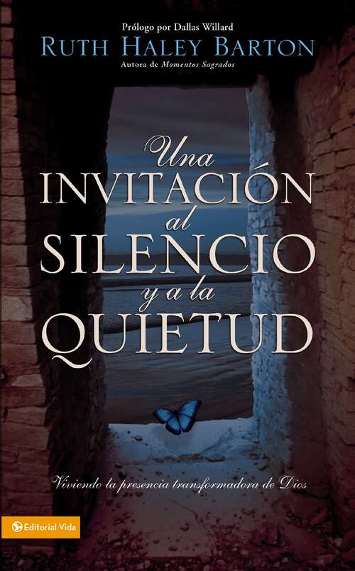 Book cover of Una Invitación al silencio y a la quietud: Viviendo la presencia transformadora de Dios