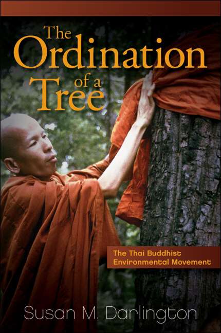 Book cover of The Ordination of a Tree: The Thai Buddhist Environmental Movement