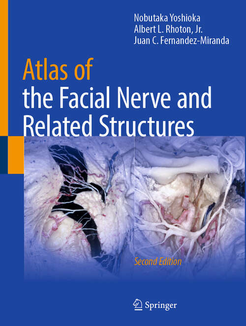 Book cover of Atlas of the Facial Nerve and Related Structures (Second Edition 2025)