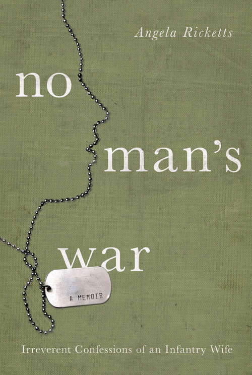 Book cover of No Man's War: Irreverent Confessions of an Infantry Wife