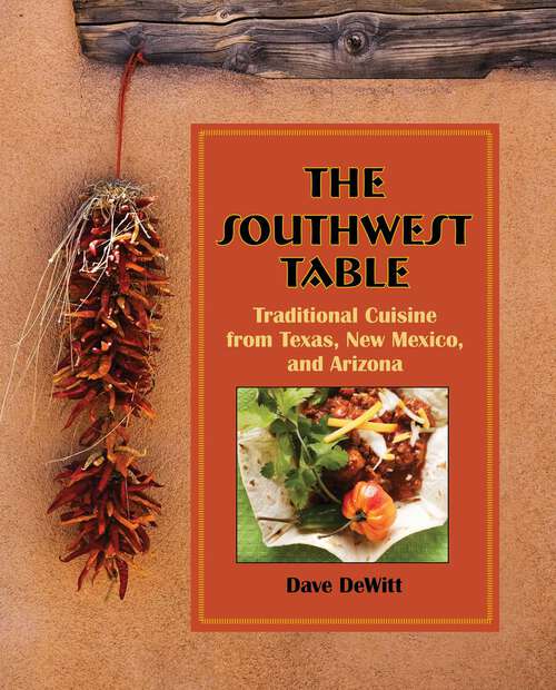 Book cover of Southwest Table: Traditional Cuisine From Texas, New Mexico, And Arizona (1st Edition)