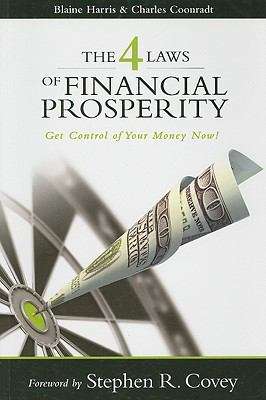Book cover of The 4 Laws of Financial Prosperity: Get Control of Your Money Now!