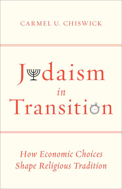 Book cover of Judaism in Transition: How Economic Choices Shape Religious Tradition