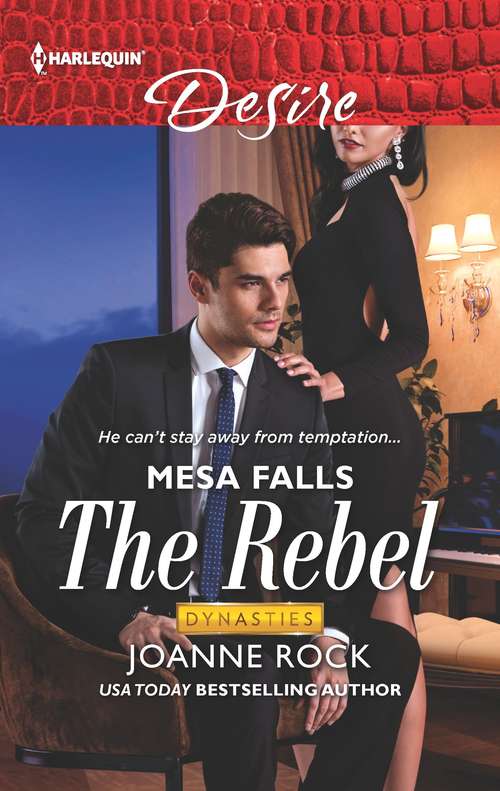 The Rebel (Dynasties: Mesa Falls #1)