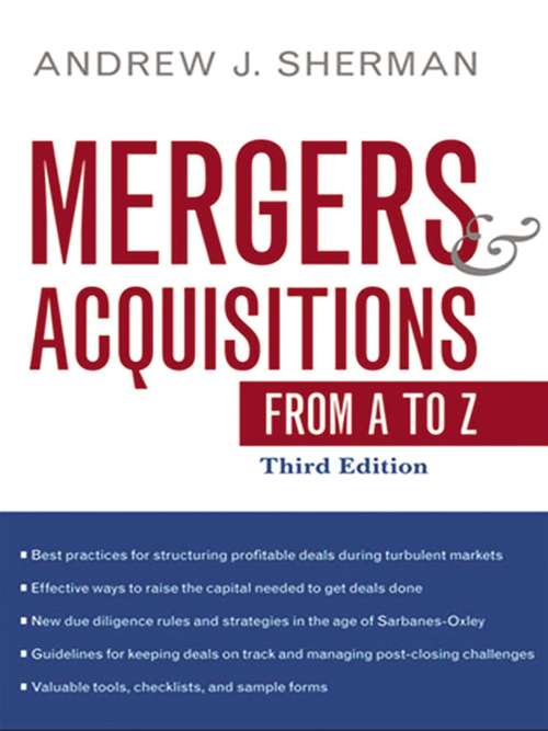 Mergers and Acquisitions from A to Z: Strategic And Practical Guidance For Small- And Middle-market Buyers And Sellers