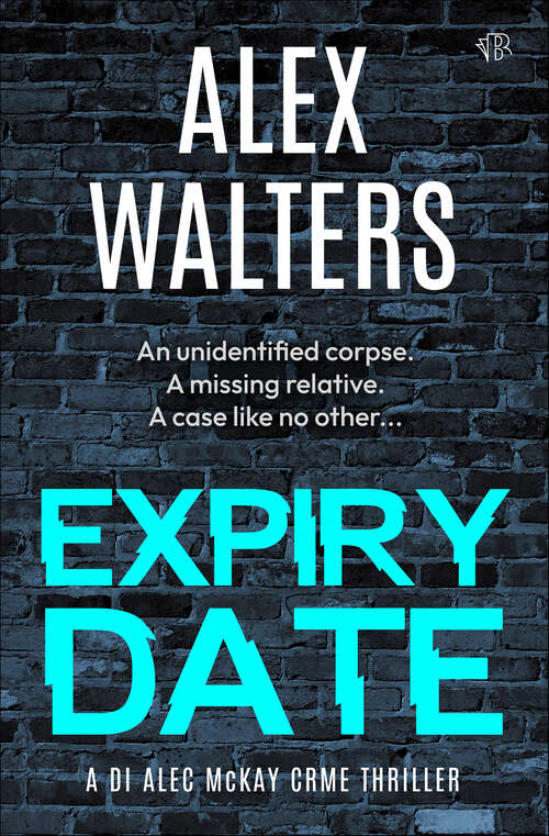 Book cover of Expiry Date: A Gripping Crime Thriller (The DI Alec McKay Series #4)