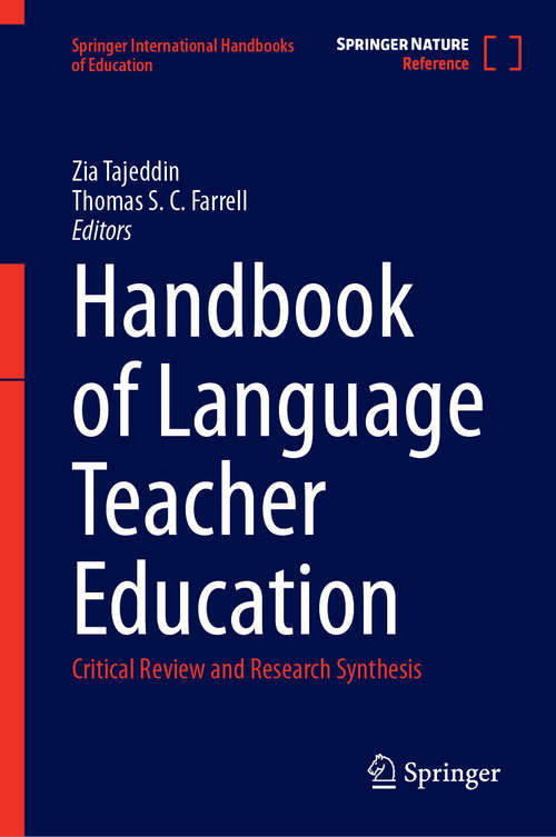 Book cover of Handbook of Language Teacher Education: Critical Review and Research Synthesis (Springer International Handbooks of Education)