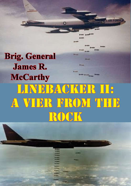 Book cover of Linebacker II: A View From The Rock [Illustrated Edition]