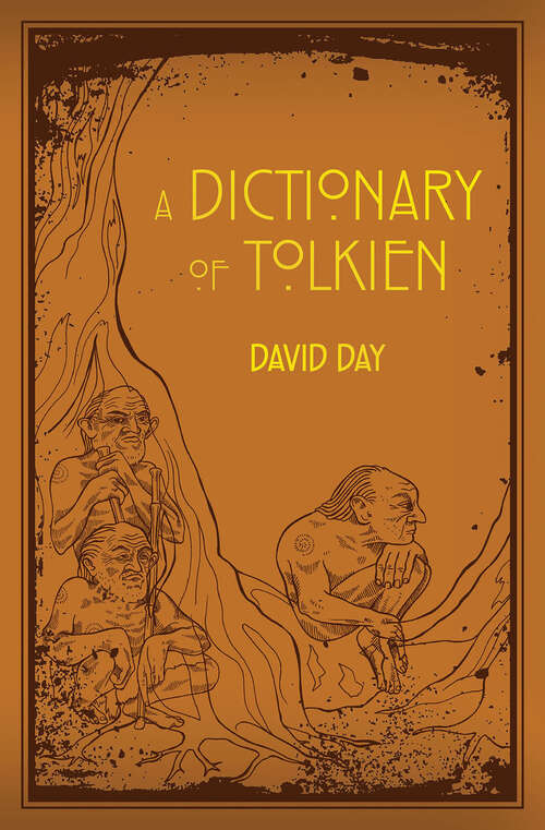 Book cover of Tolkien: A Dictionary (Tolkien Illustrated Guides #1)