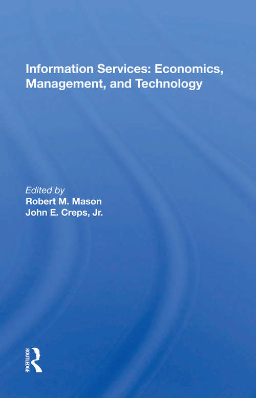 Information Services: Economics, Management, And Technology