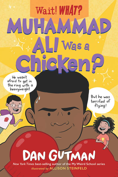 Book cover of Muhammad Ali Was a Chicken? (Wait! What? #0)