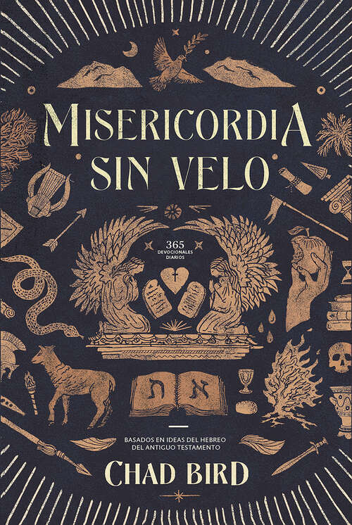Book cover of Misericordia sin velo: 365 Devocionales diarios vasados en ideas del Hebreo del Antiguo Testamento