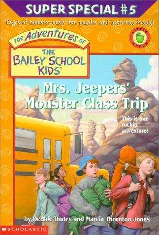 Mrs. Jeepers' Monster Class Trip (The Bailey School Kids Super Special #5)