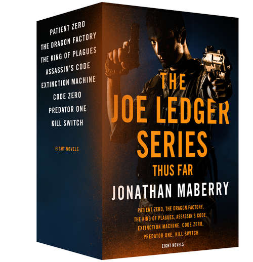 The Joe Ledger Series, Thus Far (Joe Ledger Series)