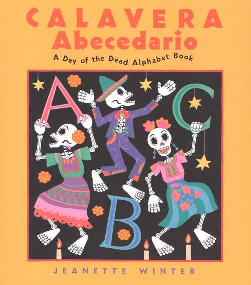 Book cover of Calavera Abecedario: A Day Of The Dead Alphabet Book