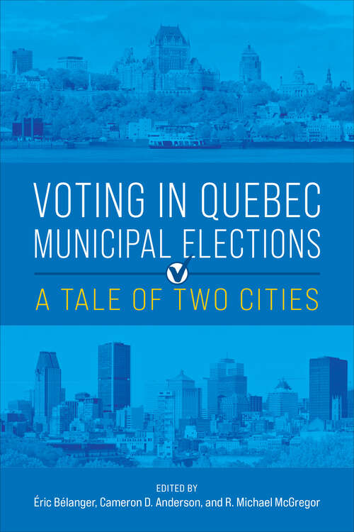 Voting in Quebec Municipal Elections: A Tale of Two Cities