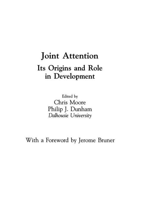 Joint Attention: Its Origins and Role in Development