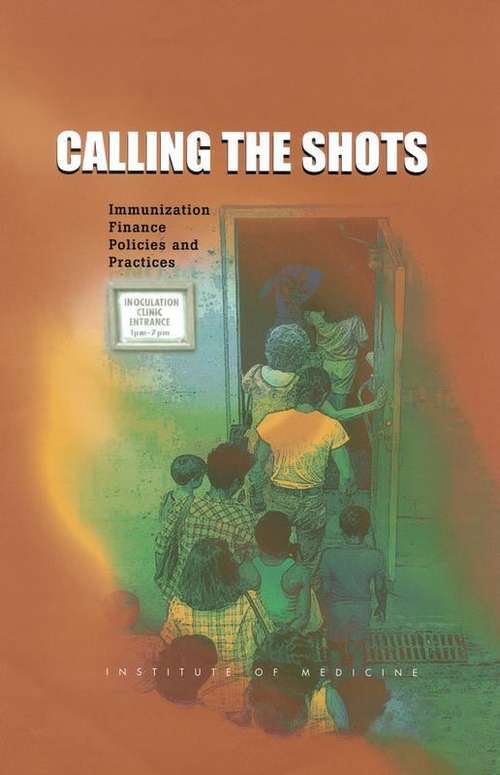 Book cover of Calling the Shots: Immunization Finance Policies and Practices