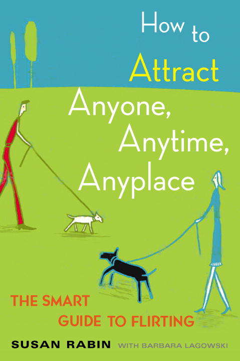 Book cover of How to Attract Anyone, Anytime, Anyplace