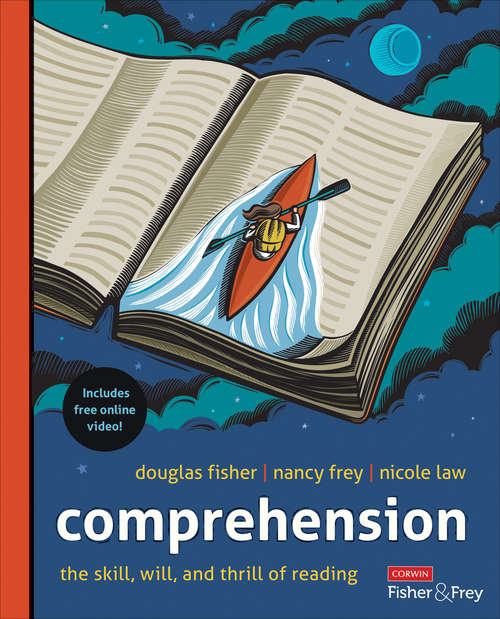 Comprehension [Grades K-12]: The Skill, Will, and Thrill of Reading (Corwin Literacy)