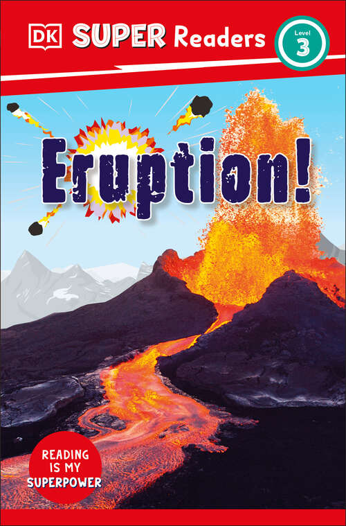 Book cover of DK Super Readers Level 3 Eruption! (DK Super Readers)
