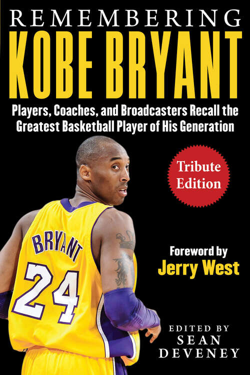 Facing Kobe Bryant: Players, Coaches, and Broadcasters Recall the Greatest Basketball Player of His Generation (Facing)