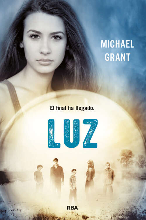 Book cover of Luz: El final ha llegado (Saga Olvidados: Volumen 6)