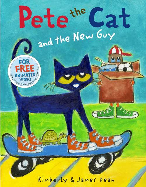 Book cover of Pete the Cat and the New Guy (Pete the Cat)