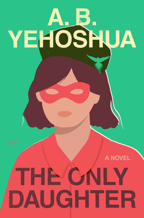 Book cover of The Only Daughter: A Novel