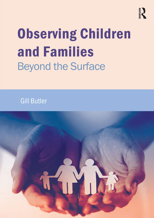 Book cover of Observing Children and Families: Beyond the Surface (1)