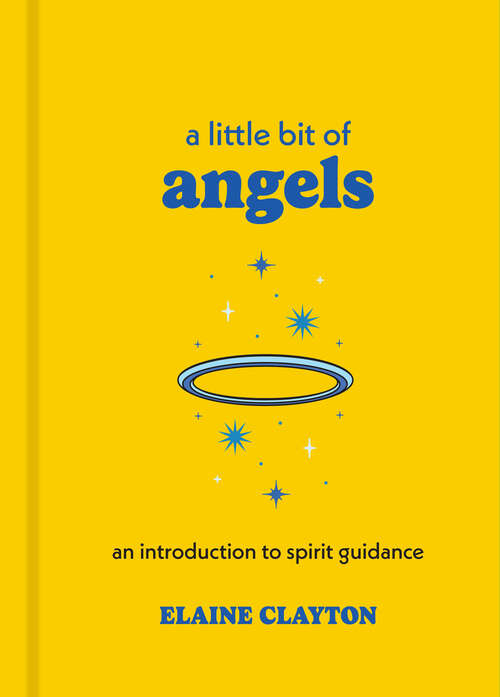 Book cover of A Little Bit of Angels: An Introduction to Spirit Guidance (Little Bit Series #11)