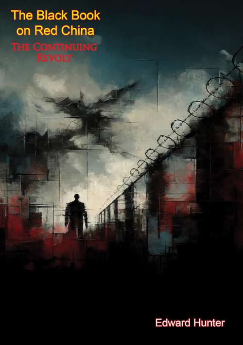 Book cover of The Black Book on Red China: The Continuing Revolt