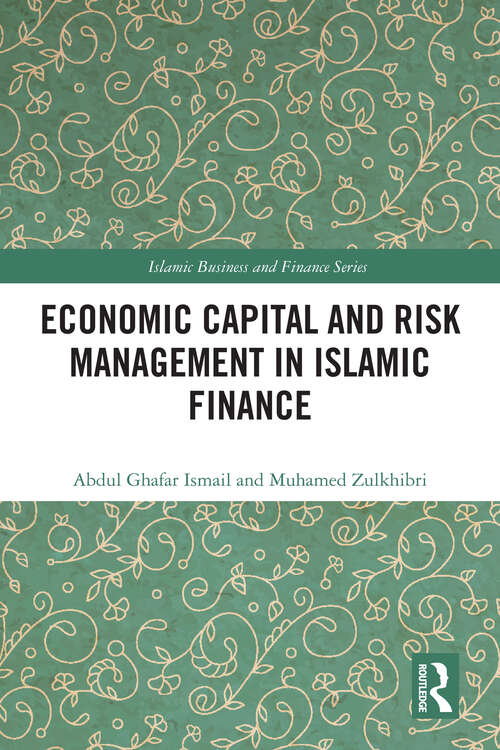 Book cover of Economic Capital and Risk Management in Islamic Finance (Islamic Business and Finance Series)