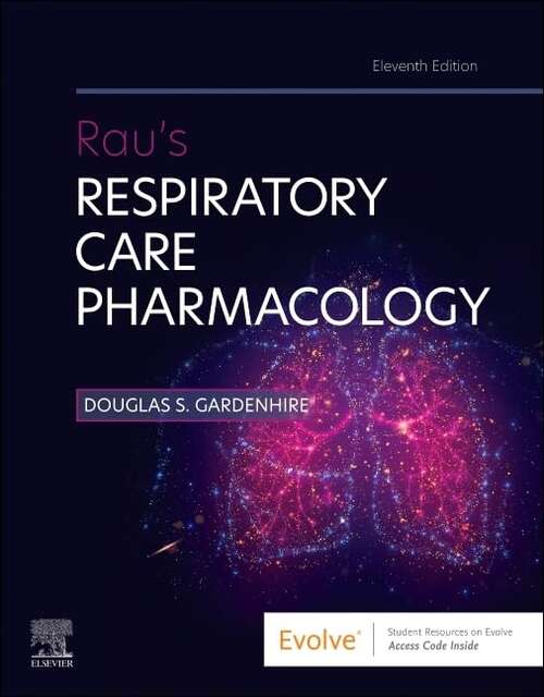 Book cover of Rau's Respiratory Care Pharmacology (Evolve) (11)