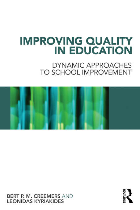 Improving Quality in Education: Dynamic Approaches to School Improvement